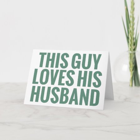 This Guy Loves His Husband Card