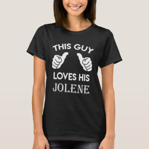 This guy loves his JOLENE gift valentine heart bel T-Shirt