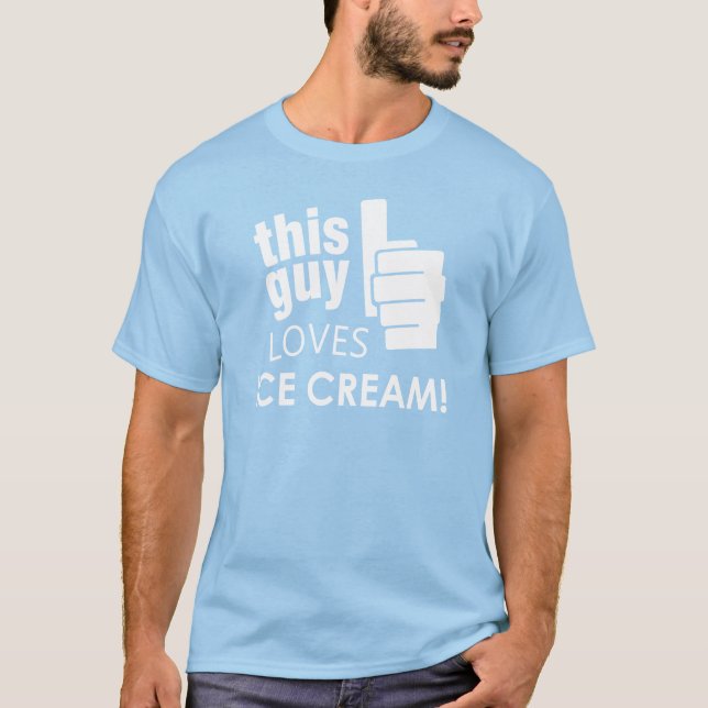 This Guy Loves Ice Cream! T-Shirt (Front)