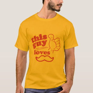 This Guy Loves Mustache T-Shirt