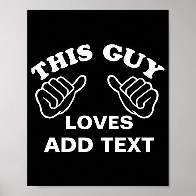 This Guy Loves  Poster (Front)