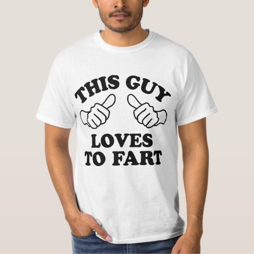 This Guy Loves To Fart T_Shirt