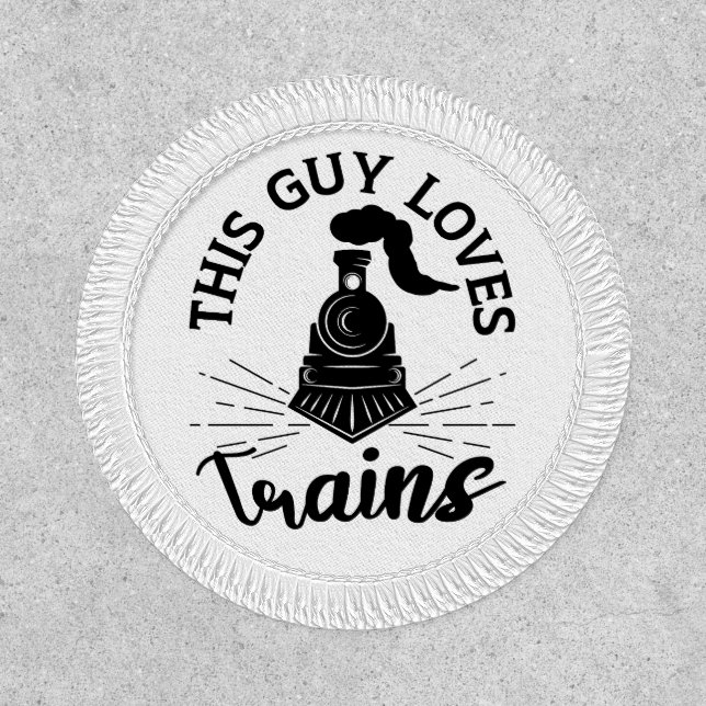 This Guy Loves Trains Railroad Lover Funny Train Patch (Front)