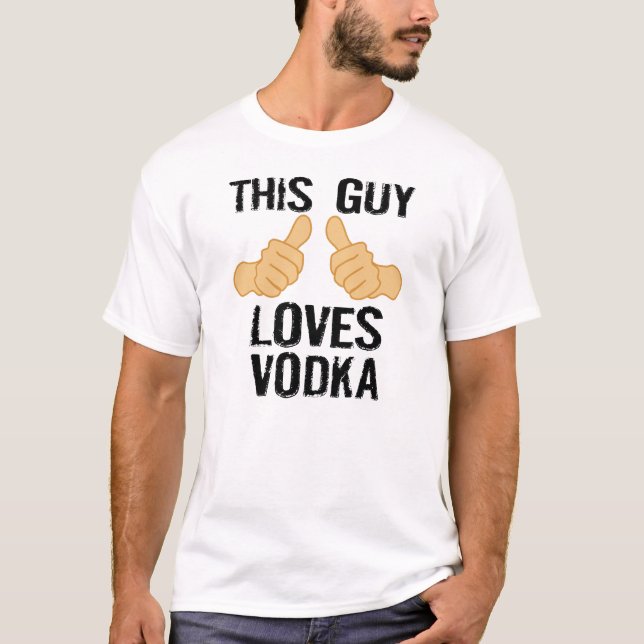 This guy loves vodka T-Shirt (Front)