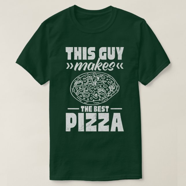 This Guy Makes The Best Pizza Premium  T-Shirt (Design Front)