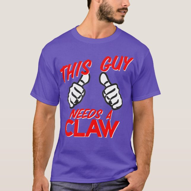 This Guy Needs A Claw Alcohol Hard Seltzer Craft T-Shirt (Front)