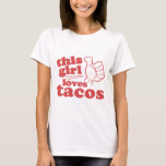 This Guy Or Girl Loves Tacos T-shirt at Zazzle