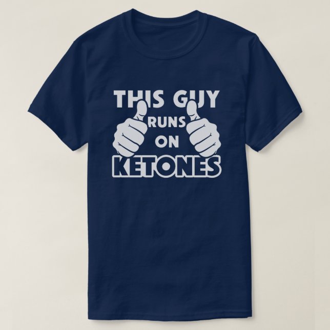 This Guy Runs on Ketones Keto Keotgenic T-Shirt (Design Front)