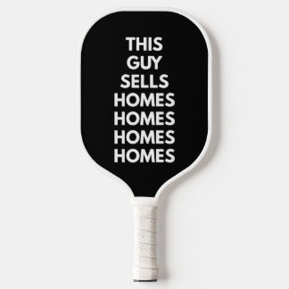 This Guy Sells Homes Homes Homes Customized Pickleball Paddle