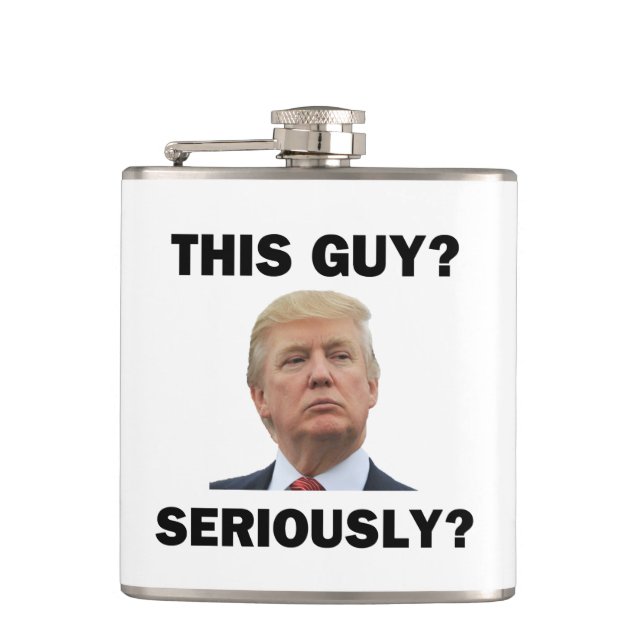 This Guy, Seriously? Flask (Front)