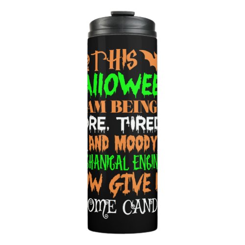 This Halloween Being Mechanical Engineer Candy Thermal Tumbler