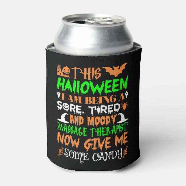 This Halloween Being Tired Massage Therapist Candy Can Cooler (Can Front)