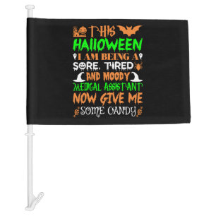 This Halloween Being Tired Medical Assistant Candy Car Flag