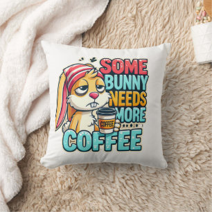 This Happy Easter Day Some Bunny Needs More Coffee Throw Pillow