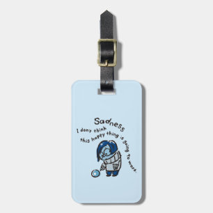 This Happy Thing Isn't Going to Work Luggage Tag