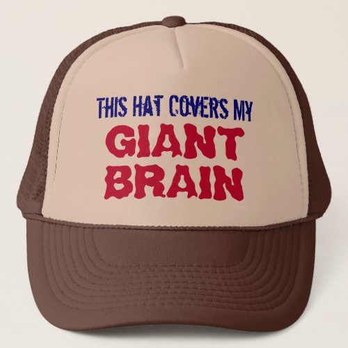 This Hat Covers My GIANT BRAIN Trucker Hat Brown