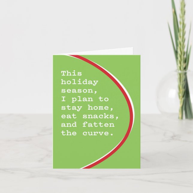 This Holiday Season Fatten the Curve Joke Card (Front)