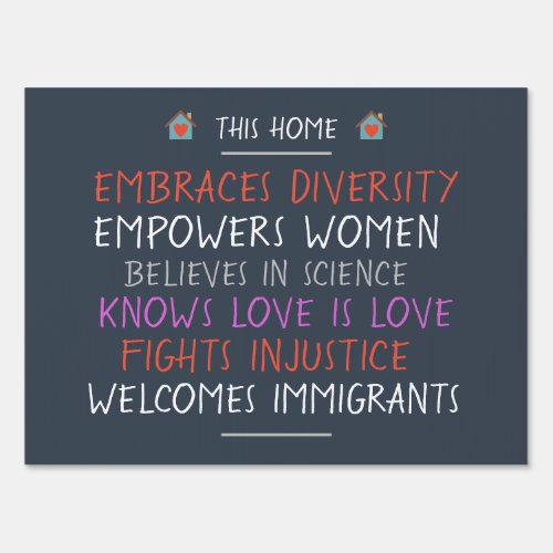 This Home Embraces Diversity Yard Sign