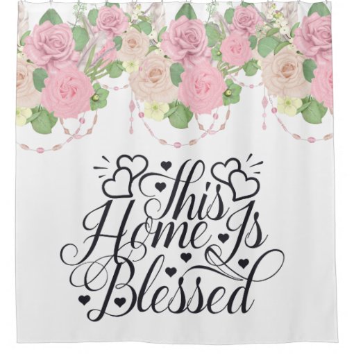 This Home Is Blessed Shower Curtain Zazzle