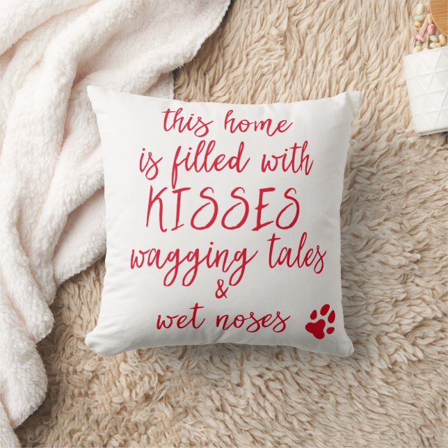 This home is filled with kisses - Cute Dog Quote Throw Pillow (Blanket)