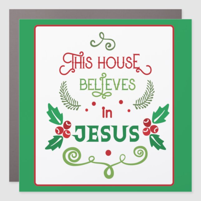 This House Believes in Jesus   Car Magnet (Front)
