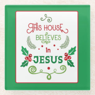 This House Believes in Jesus Glass Coaster