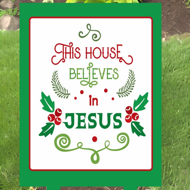 This House Believes in Jesus   Sign (Creator Uploaded)
