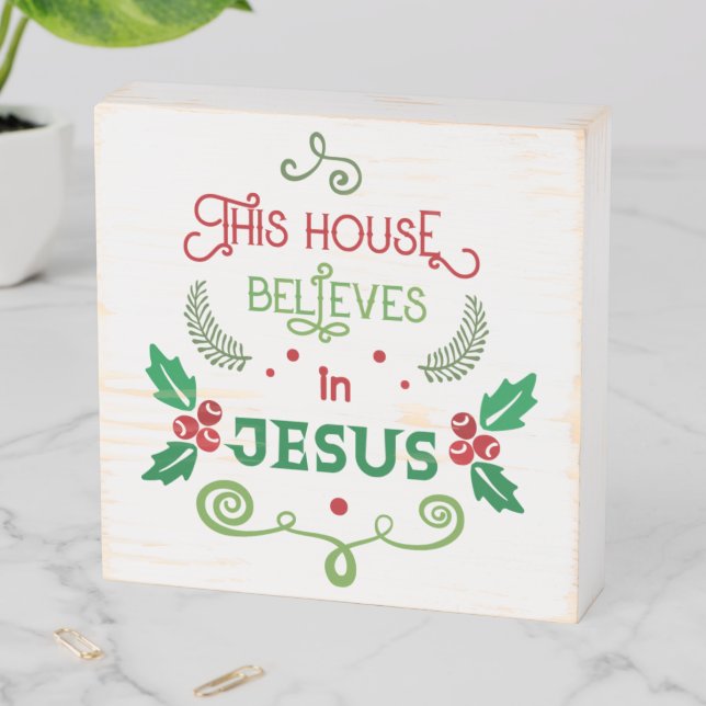 This House Believes in Jesus  Wooden Box Sign (In Situ Horizontal)