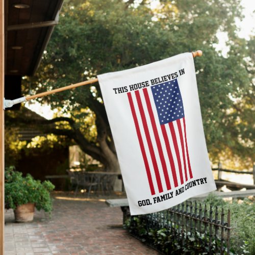 This House Believes In USA American  House Flag