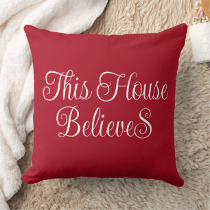 This House Believes Typography Script Red  Throw Pillow