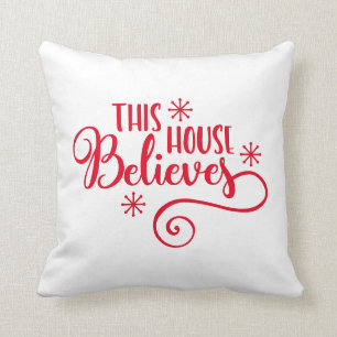 This House Believes with Snowflakes Christmas Throw Pillow