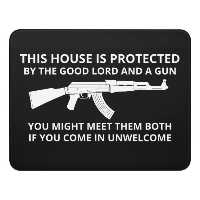 This House Is Protected By The Good Lord & A Gun  Door Sign (Contemporary Front)