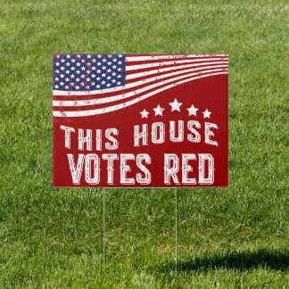 This House Votes Red REPUBLICAN Election Sign