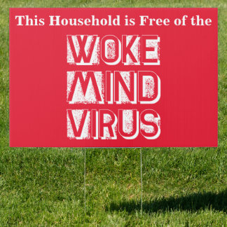 This Household is Free of Woke Mind Virus Custom Sign