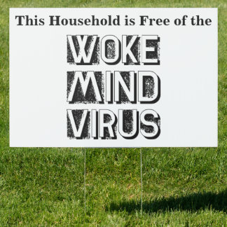 This Household is Free of Woke Mind Virus Custom Sign