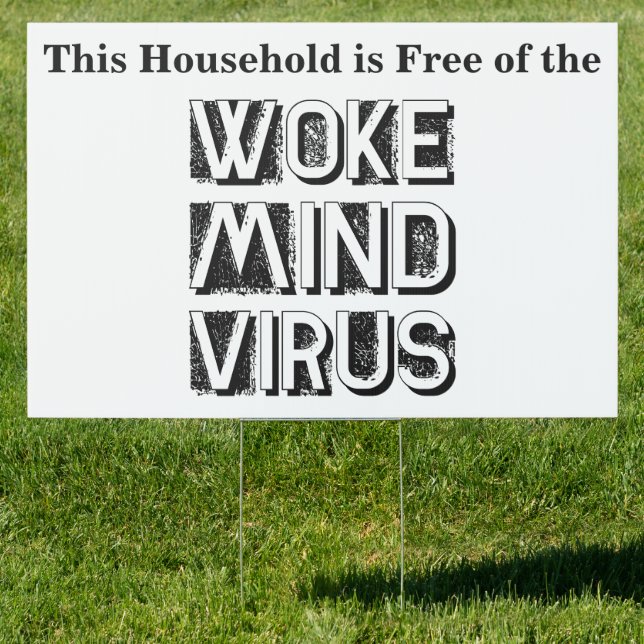 This Household is Free of Woke Mind Virus Custom Sign (Insitu)