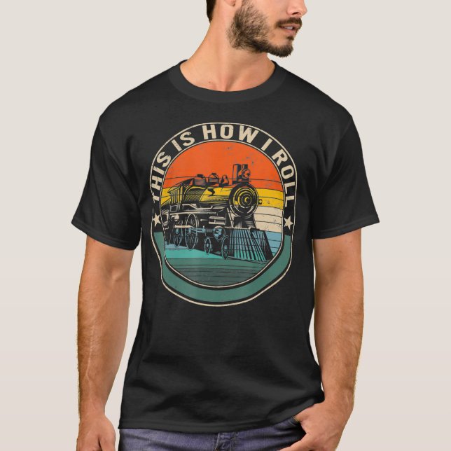 This How I Roll Train Engineer Railroad Engineer T-Shirt (Front)