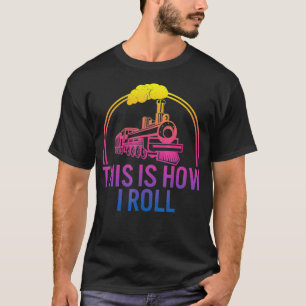 This How I Roll Train Engineer Railroad Engineer T-Shirt
