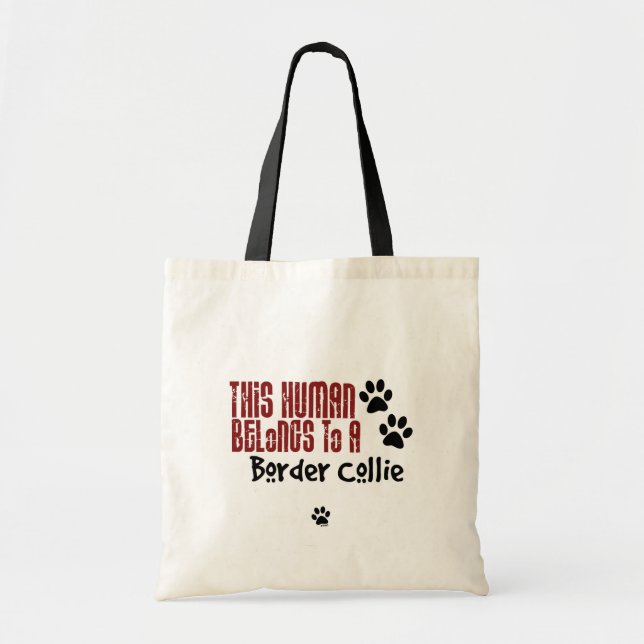 This Human Belongs to a Border Collie Tote Bag (Front)