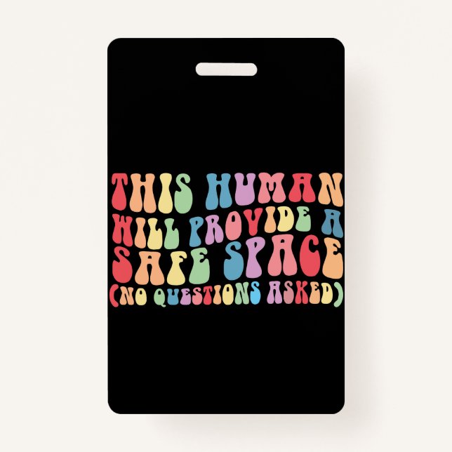 This Human Will Provide A Safe Space Gay LGBTQ Badge (Front)