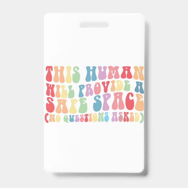This Human Will Provide A Safe Space Gay LGBTQ Badge (Front)