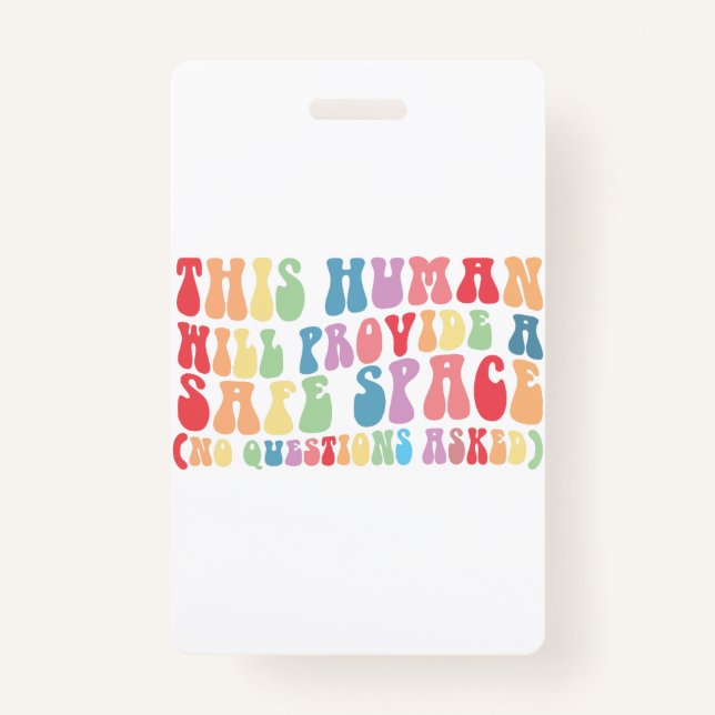 This Human Will Provide A Safe Space Gay LGBTQ Badge (Front)
