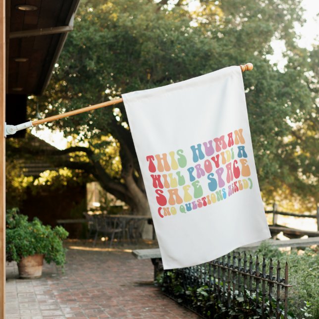 This Human Will Provide A Safe Space Gay LGBTQ House Flag (In SItu)