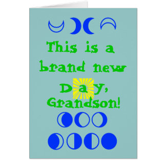 This is a brand new day, Grandson Cards