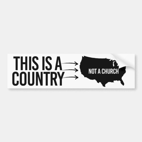 This is a country not a church bumper sticker