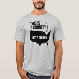 This is a country not a church T-Shirt