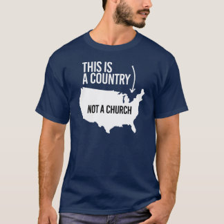 This is a country not a church T-Shirt