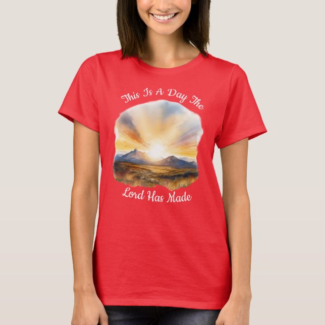 This Is A Day The Lord Has Made T-Shirt (Front)