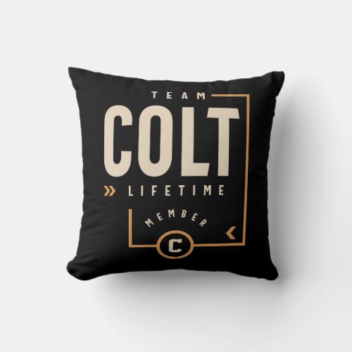 This is a design with text Team Colt Lifetime Memb Throw Pillow