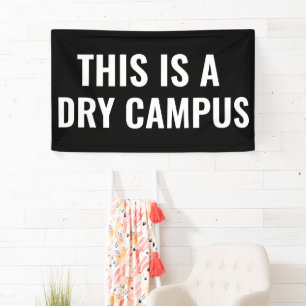 This is a Dry Campus Flag Banner College Dorm
